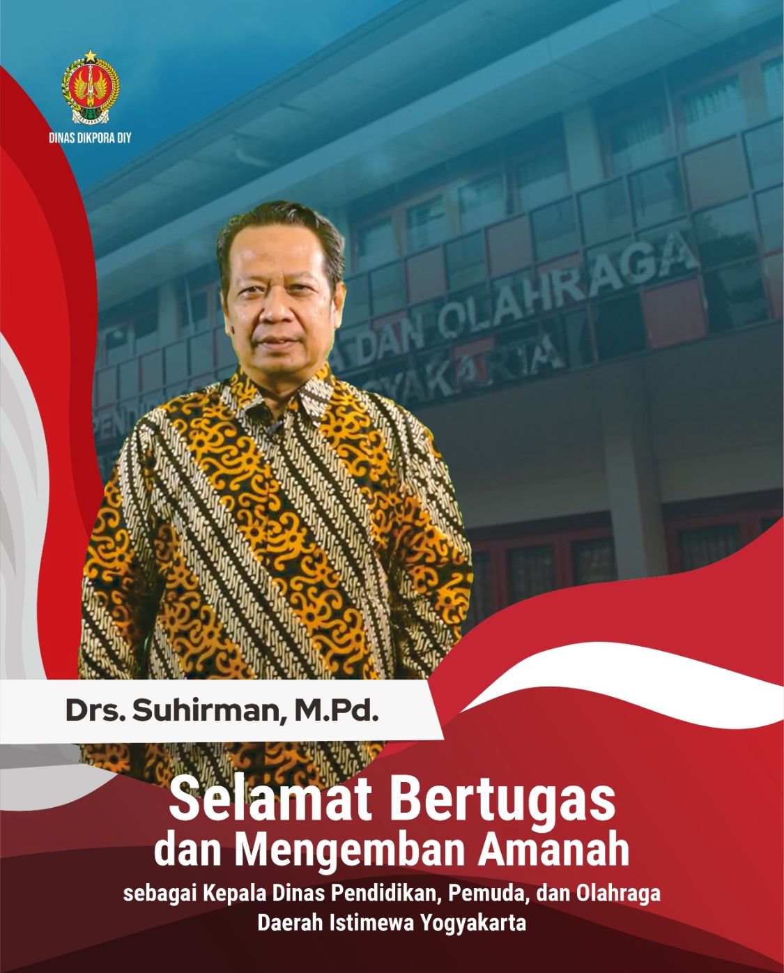 Selamat Bertugas Mengawal Pendidikan Daerah Istimewa Yogyakarta – Drs. Suhirman, M.Pd.